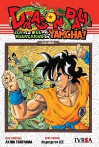 Dragon Ball Gaiden: La vez que me reencarne en Yamcha!