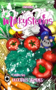 Mikkystorias: contra los vegetales zombies