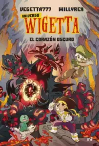 Universo Wigetta 03: El corazón oscuro