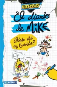 El diario de Mike: ¿Dónde está mi chocolate?