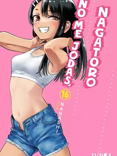 No Me Jodas, Nagatoro 16