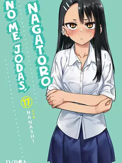No Me Jodas, Nagatoro 17