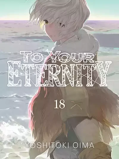 To Your Eternity 18
